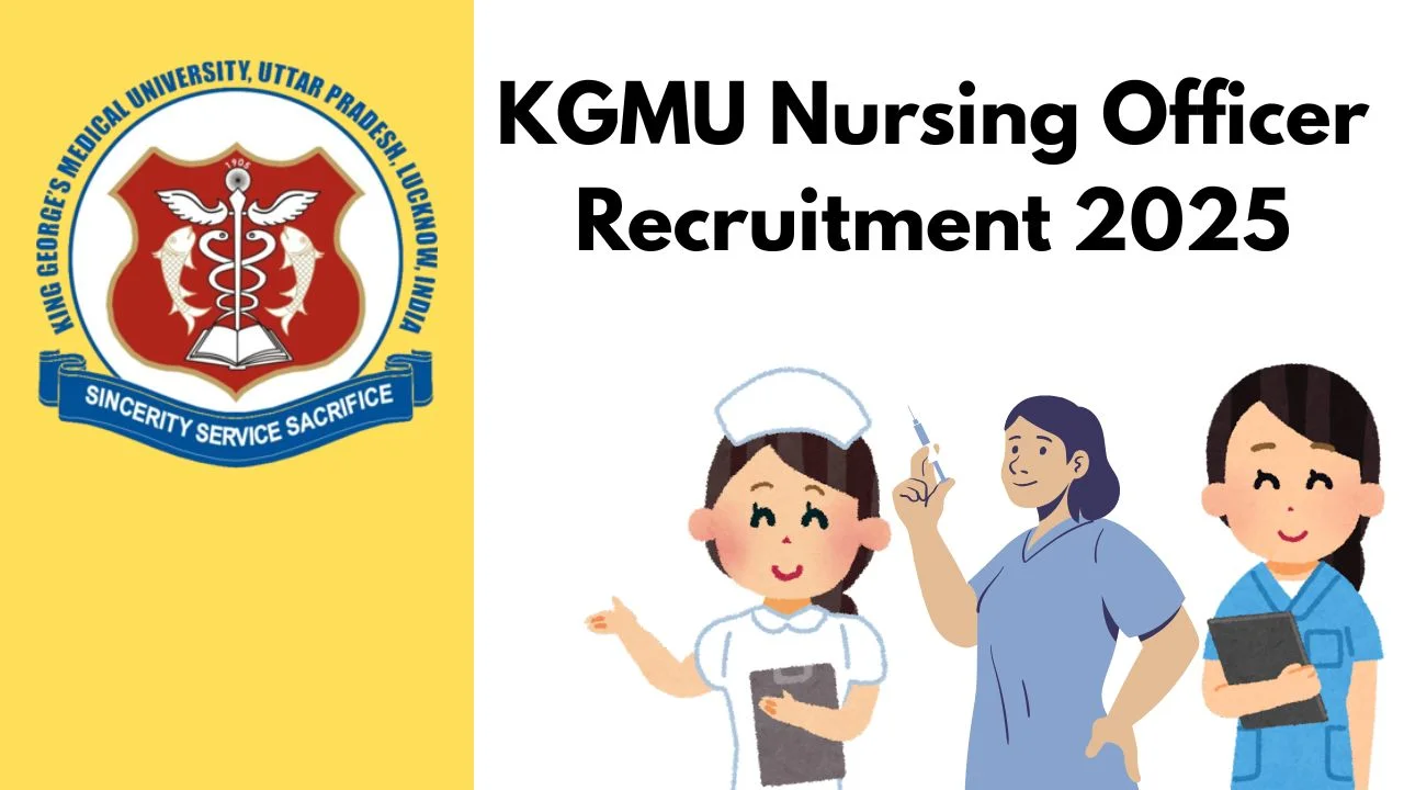 KGMU Nursing Officer Recruitment 2025